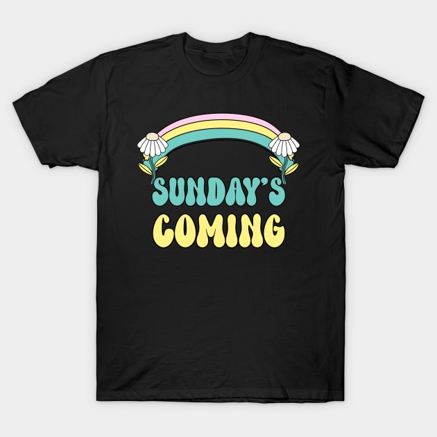 Sunday's Coming T-Shirt by Culam Life